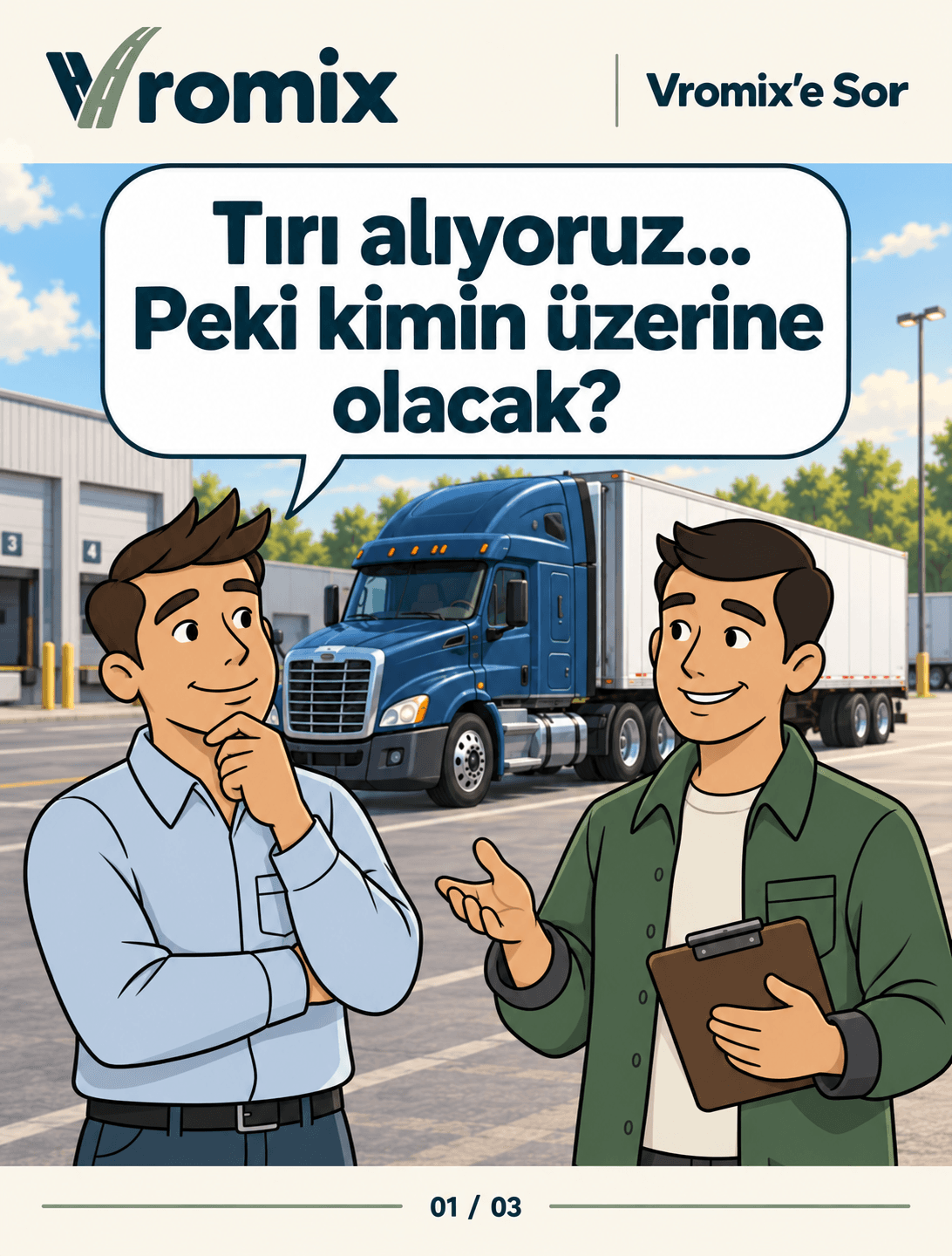 Tırı alıyoruz… Peki kimin üzerine olacak?
